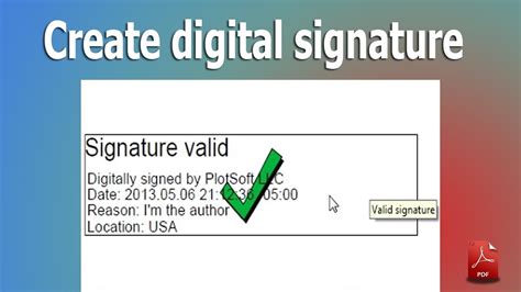 Obtain a digital certificate and create a digital signature